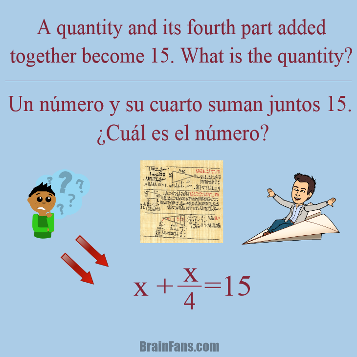 Brain teaser - Kids Riddles Logic Puzzle - Rhind Papyrus - 26 - Funny way to introduce maths' history and to look back to fractions and equations.