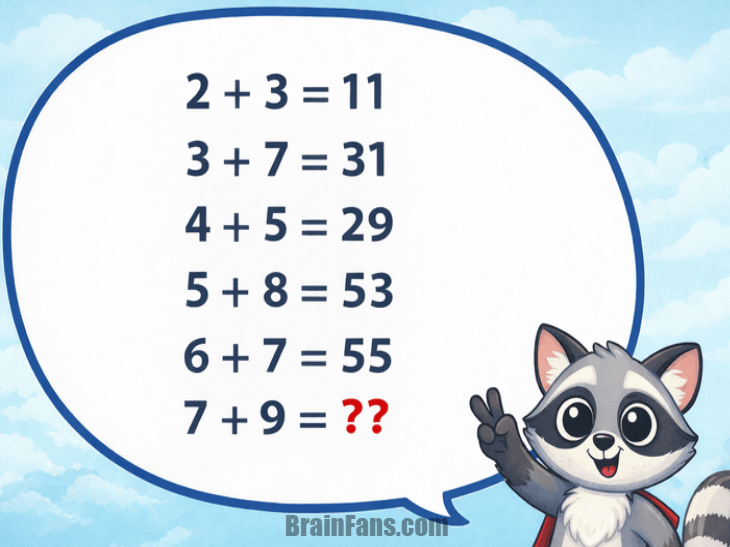 Brain teaser - Number And Math Puzzle - The Hidden Pattern Puzzle - These equations don’t follow normal math rules. Each line hides a pattern that transforms the numbers in a surprising way. Study the relationships carefully and discover the rule before solving the final challenge!

2 + 3 = 11
3 + 7 = 31
4 + 5 = 29
5 + 8 = 53
6 + 7 = 55
7 + 9 = ??