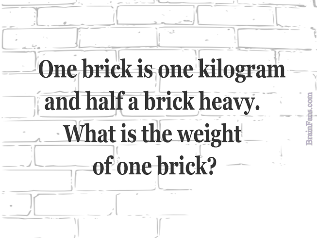 Brain teaser - Logic Riddle - bricks riddle - What is the weight of one brick?