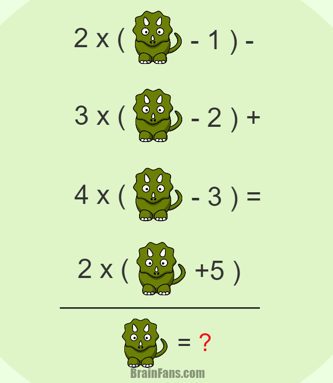 Brain teaser - Number And Math Puzzle - Equation with a triceratops  - Find the value of a triceratops so the  equation is correct.