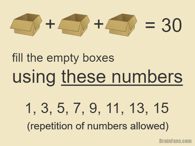 Brain teaser - Number And Math Puzzle - number series puzzle - One of the hard number series puzzle in front of you. Use the numbers on the picture, put them into the boxes and get 30 as a result. Remember: you can repeat the numbers how many times you want!