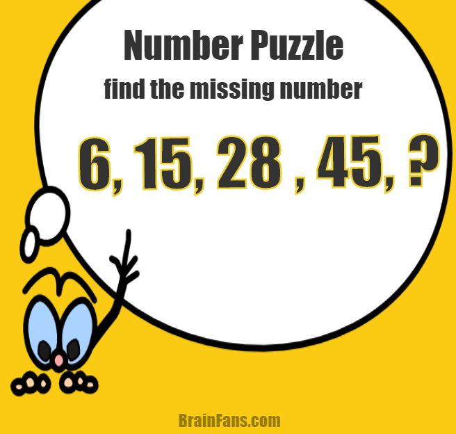 Brain teaser - Number And Math Puzzle - solve this number puzzle  - You have 4 numbers - 6, 15, 28, 45. Your goal is to find the fifth in a row based on the sequence pattern. Are you able to solve this brain teaser?